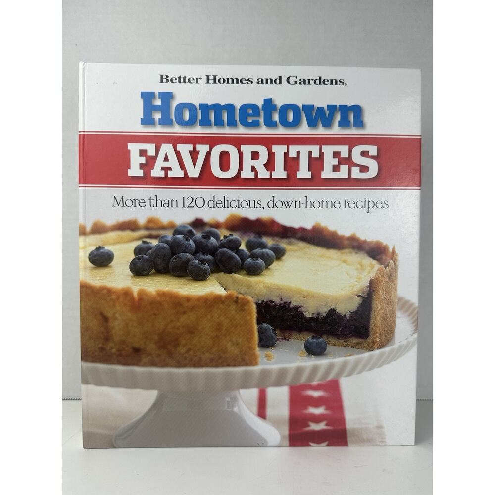 Hometown Favorites 120 plus Down-home Recipes Better Homes & Gardens HardCover